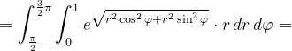 \dpi{120} =\int_{\frac{\pi }{2}}^{\frac{3}{2}\pi }\int_{0}^{1}e^{\sqrt{r^{2}\cos ^{2}\varphi +r^{2}\sin ^{2}\varphi }}\cdot r\, dr\, d\varphi =